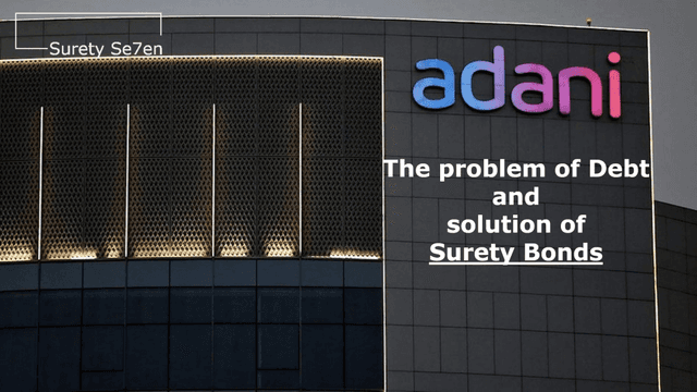 Unleashing Adani Group Potential with Surety Bonds | Surety 007