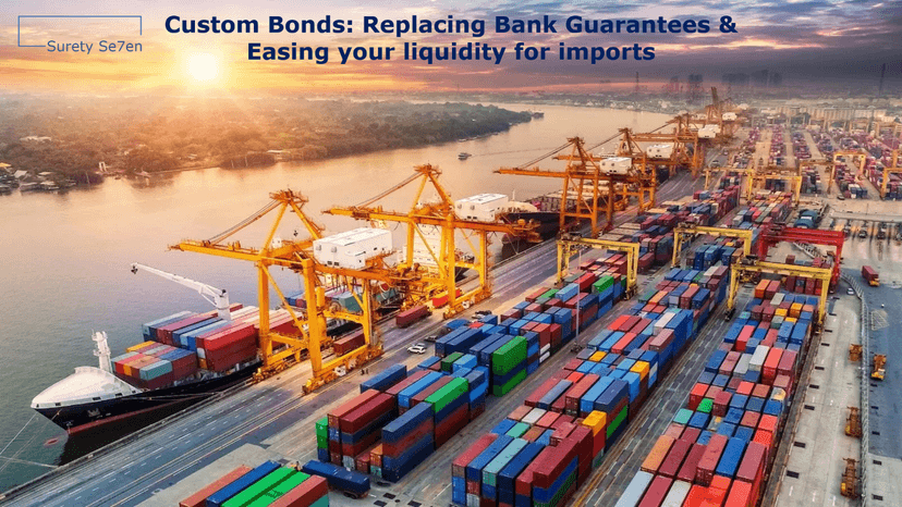 Power of Customs Bonds through India’s Surety Market: A Comprehensive Guide to replacing expensive Bank Guarantees - Surety 007 - Promoting Surety Bonds through Technology